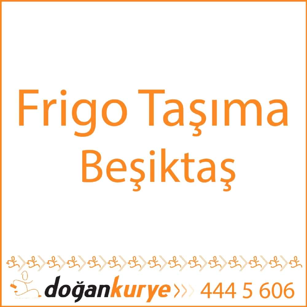 Frigo Ta��ma Be�ikta�