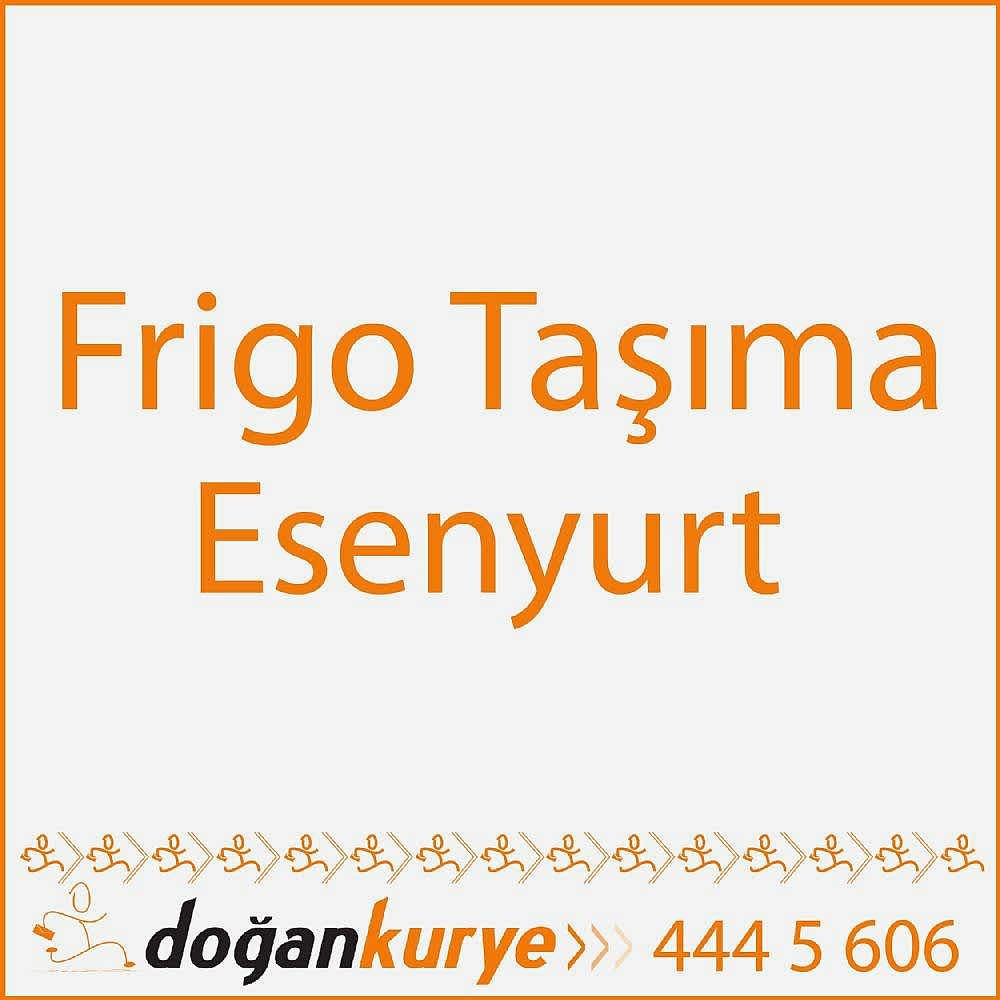 Frigo Ta��ma Esenyurt