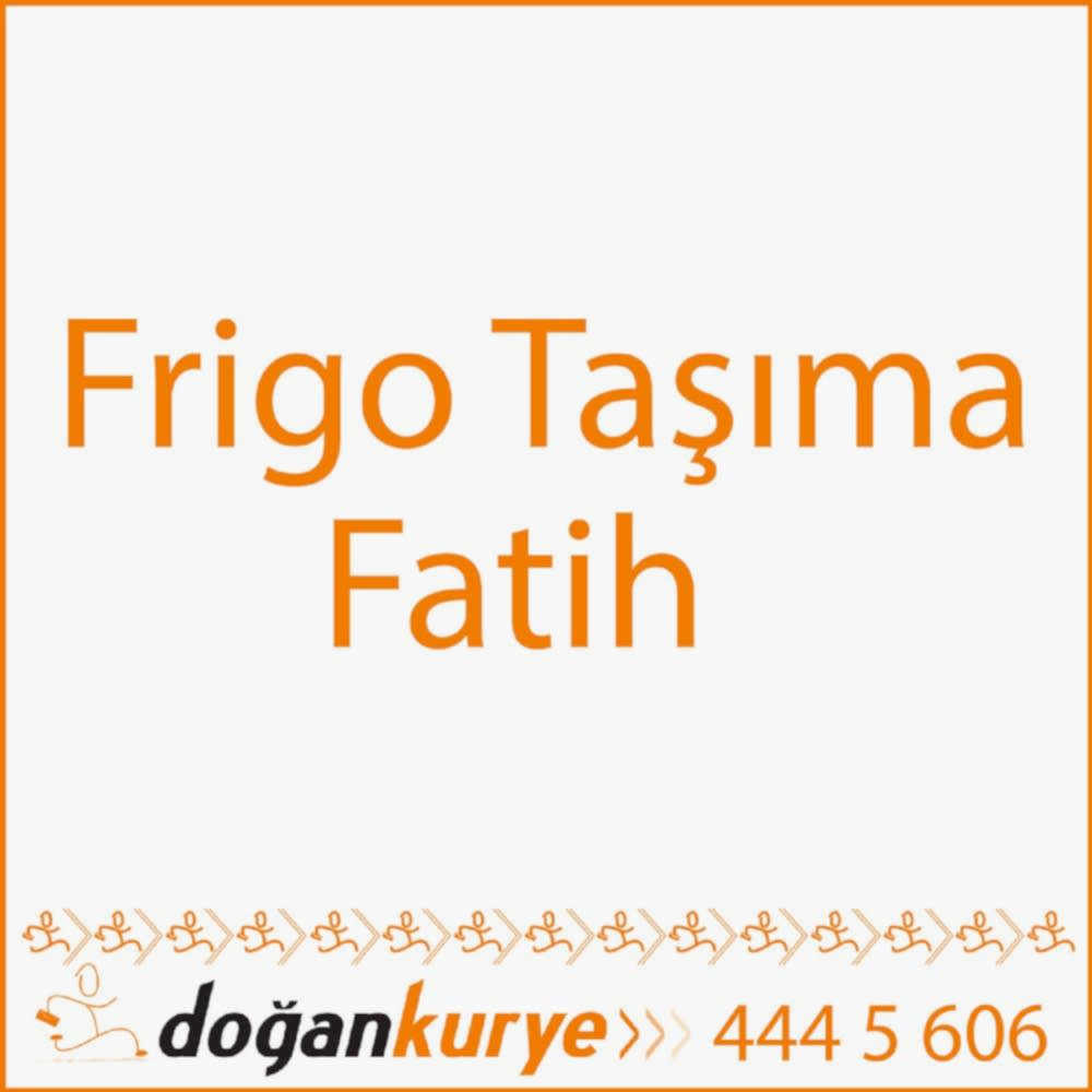 Frigo Ta��ma Fatih