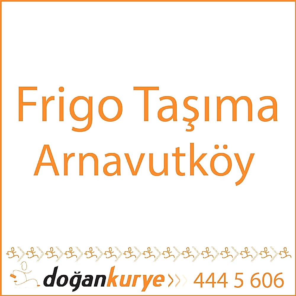 Frigo Ta��ma Arnavutk�y
