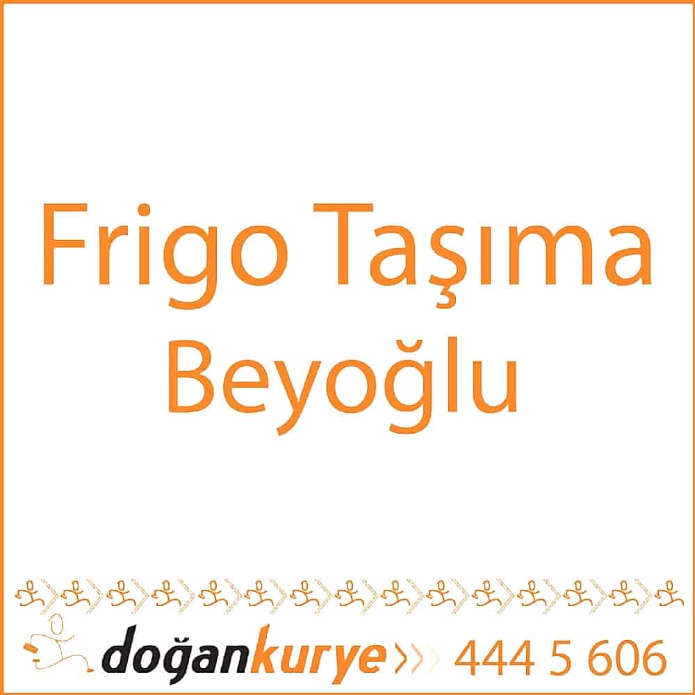 Frigo Ta��ma Beyo�lu