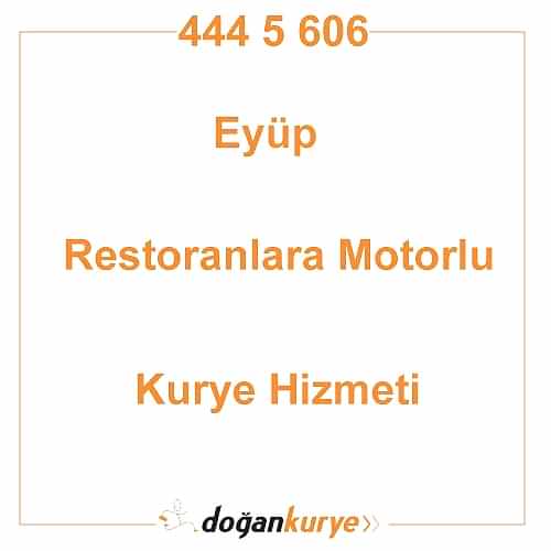 Ey�p Restoranlara Motorlu Kurye Kiralama
